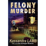 Felony Murder, A C.o.P. on the Scene Mystery