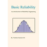 Basic Reliability: An Introduction to Reliability Engineering