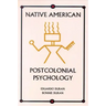 Native American Postcolonial Psychology