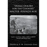 "Doing our Bit for the Country" Walter Pounds M.M.: Letters sent home while a soldier in W.W.1 Awards and Diary notes
