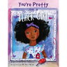 You're Pretty for a Black Girl