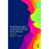 Marginalized Voices in Music Education