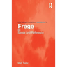 Routledge Philosophy GuideBook to Frege on Sense and Reference