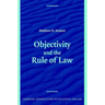 Objectivity and the Rule of Law