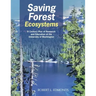 Saving Forest Ecosystems: A Century Plus of Research and Education at the University of Washington