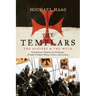 The Templars: The History and the Myth: From Solomon's Temple to the Freemasons