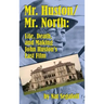 Mr. Huston/ Mr. North: Life, Death, and Making John Huston's Last Film (hardback)