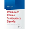 Trauma and Trauma Consequence Disorder: In Media, Management and Public
