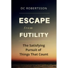 Escape From Futility