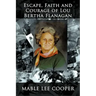 Escape, Faith and Courage of Lou Bertha Flanagan