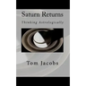 Saturn Returns: Thinking Astrologically