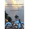 The Motorcycle Queen of Miami: A Story Based on the Life of Bessie B. Stringfield