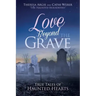 Love Beyond the Grave: True Tales of Haunted Hearts