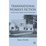 Transnational Women's Fiction: Unsettling Home and Homeland