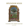 Splendor Solis: A facsimile of the complete manuscript