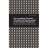 The Laughing Cavalier: The Story of the Ancestor of the Scarlet Pimpernel