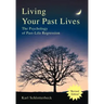 Living Your Past Lives: The Psychology of Past-Life Regression