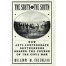 The South vs. The South: How Anti-Confederate Southerners Shaped the Course of the Civil War