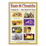 Route 66 Chronicles, Vol. II The Good Old Days: Arizona - New Mexico
