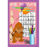 HOW TO DRAW 70 DRAWING TUTORIALS FOR KIDS AGES 6-12 Early Childhood Education: Drawing and Activity Book