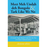 Meet Meh Undah deh Bongolo & Tark Like We No: A Case for Virgin Islands Creole Den An' Now & A Socio-Cultural Lexicon