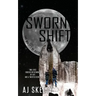 Sworn Shift