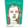 The Girl on the Fridge: Stories