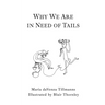 Why We Are in Need of Tails