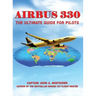 Airbus 330: The Ultimate Guide for Pilots