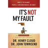 It's Not My Fault: The No-Excuse Plan for Overcoming Life's Obstacles