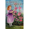 Of Saints and Spiders