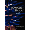 Lunatic Speaks