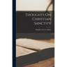 Thoughts On Christian Sanctity