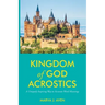 Kingdom of God Acrostics: A Uniquely Inspiring Way to Accurate Word Meanings
