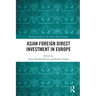 Asian Foreign Direct Investment in Europe