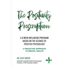 The Positivity Prescription: A six week wellbeing program based on the science of Positive Psychology