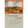 Converging Stories: Race, Ecology, and Environmental Justice in American Literature