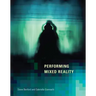 Performing Mixed Reality