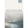 Incompressible Fluid Dynamics