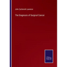 The Diagnosis of Surgical Cancer