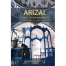 Arizal: Prince of the Kabbalists