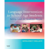 Language Intervention for School-Age Students: Setting Goals for Academic Success