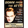 Down from the Attic: Rare Thrillers of the Silent Era through the 1950s