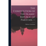 The Constitution of the Islamic Republic of Pakistan. --