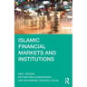 Islamic Financial Markets and Institutions