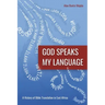 God Speaks My Language: A History of Bible Translation in East Africa