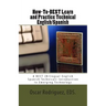 How-To-BEST Learn and Practice Technical English/Spanish: A BEST (Bilingual English Spanish Technical) Introduction to Emerging Technology