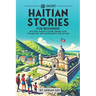 69 Short Haitian Stories for Beginners: Dive Into Haitian Culture, Expand Your Vocabulary, and Master Basics the Fun Way!