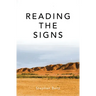 Reading the Signs and Other Itinerant Essays