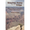 Staying Away from the Edge: Help and Hope for Living after a Mental Health Diagnosis
